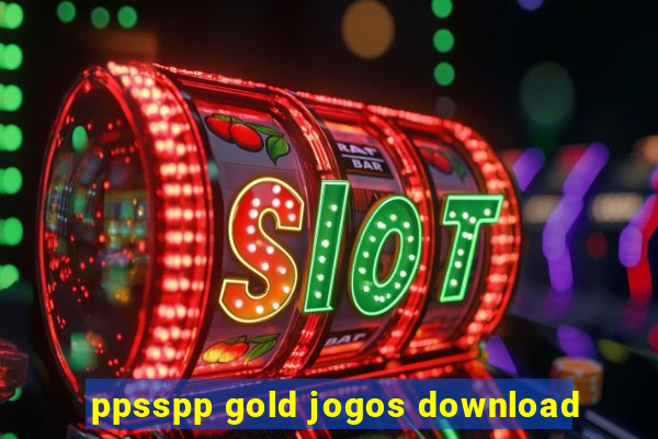 ppsspp gold jogos download